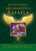 Léčivé karty archanděla Rafaela (kniha a 44 karet) léčivá pomoc a vedení archanděla Rafaela