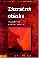 Zázračná otázka - krátká terapie zaměřená na řešení