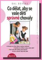 Co dělat, aby se vaše děti správně chovaly (ve slevě jediný výtisk !)