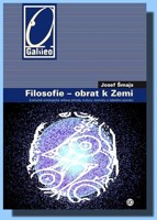 Filosofie  obrat k Zemi evolučně ontologická reflexe přírody, kultury, techniky a lidského poznání