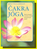 Čakra jóga úplný program k oživení a léčbě energetických center