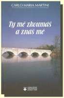 Ty mě zkoumáš a znáš mě