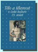 Tělo a tělesnost v české kultuře 19. století