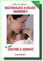 Nastávající a kojící maminky si vaří chutně a zdravě