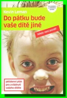 Do pátku bude vaše dítě jiné