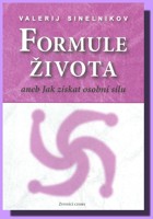 Formule života aneb jak získat osobní sílu