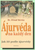 Ájurvéda na každý den - jak žít podle ájurvédy