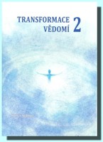 Transformace vědomí 2 
