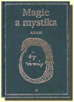 Magie a mystika v minulosti a současnosti