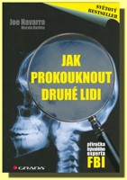 Jak prokouknout druhé lidi  příručka bývalého experta FBI 