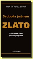 Svoboda jménem zlato