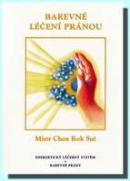 Barevné léčení pránou energetický léčebný systém a barevné prány