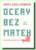 Dcery bez matek ztráta jako dědictví