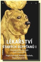 Lékařství starých Egypťanů I. staroegyptská chirurgie, péče o ženu a dítě