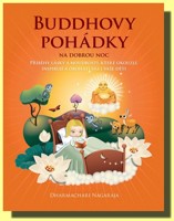 Buddhovy pohádky na dobrou noc - příběhy lásky a moudrosti, které okouzlí, inspirují a obohatí vás i vaše děti 