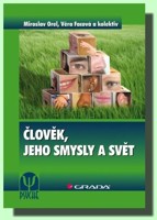 Člověk, jeho smysly a svět