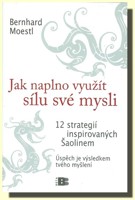 Jak naplno využít sílu své mysli 12 strategií inspirovaných Šaolinem