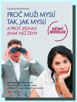 Proč muži myslí tak, jak myslí, a proč jednají jinak než ženy