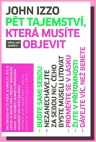 Pět tajemství, která musíte objevit dříve, než zemřete