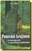 Putování krajinou k místům síly a posvátným kamenům