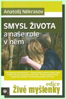 Smysl života a naše role v něm