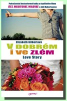 V dobrém i ve zlém jak jsem se smířila s manželstvím