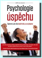 Psychologie úspěchu - tajemství, jak vždy docílit toho, co si přejeme (ve slevě jediný výtisk !)