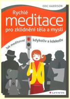 Rychlé meditace pro zklidnění těla a mysli
