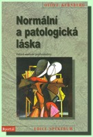 Normální a patologická láska pojednání o lásce z pohledu současné psychoanalýzy