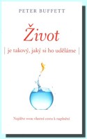 Život je takový, jaký si ho uděláme