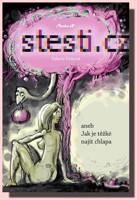 Štěstí.cz aneb jak je těžké najít chlapa