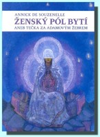 Ženský pól bytí aneb Tečka za Adamovým žebrem