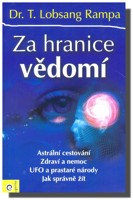Za hranice vědomí astrální cestování - jak správně žít