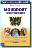 Moudrost indických mudrců Bůh je jeden a jeho výrazem je láska