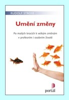 Umění změny - po malých krocích k velkým změnám
