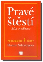 Pravé štěstí síla meditace