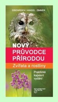 Zvířata a rostliny nový průvodce přírodou