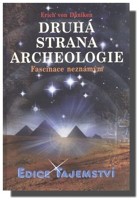 Druhá strana archeologie  fascinace neznámým