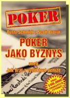 Poker jako byznys aneb jak hrát a vydělávat peníze