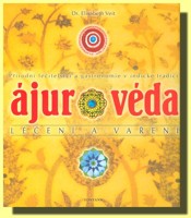 Ájurvéda léčení a vaření  (ve slevě jediný výtisk !)