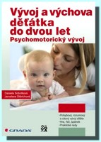 Vývoj a výchova děťátka do dvou let  psychomotorický vývoj