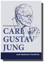 Carl Gustav Jung aneb zkušenost s božstvím