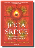Jóga srdce POSVÁTNÝ SVAZEK JÓGY A MYSTICISMU