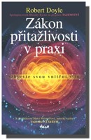 Zákon přitažlivosti v praxi objevte svou vnitřní sílu