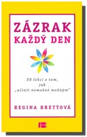 Zázrak každý den 50 lekcí o tom, jak učinit nemožné možným