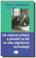 Jak získávat přátele a působit na lidi ve věku digitálních technologií
