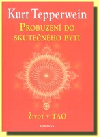 Probuzení do skutečného bytí život v TAO