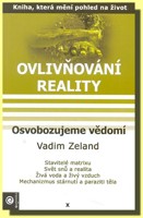Ovlivňování reality 10 osvobozujeme vědomí