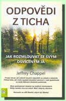 Odpovědi z ticha - jak rozmlouvat se svým osvíceným já