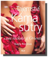 Tajemství Kámasútry a další rozkoše z Orientu